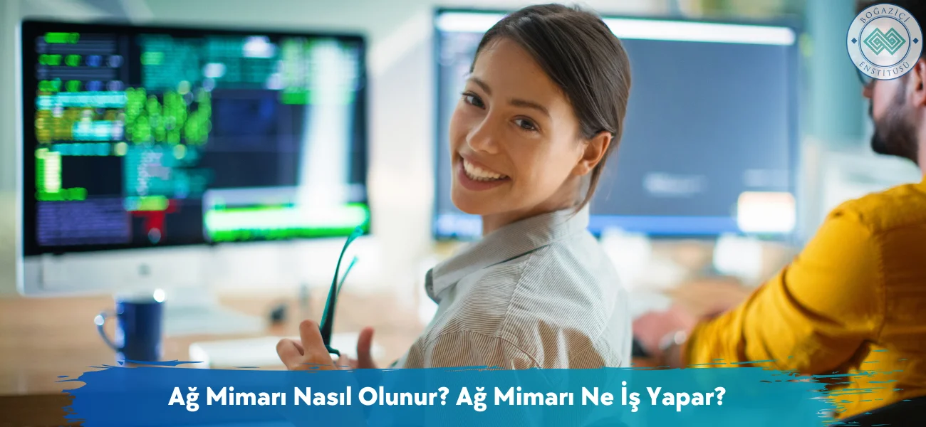 Ağ Mimarı Nasıl Olunur? Ağ Mimarı Ne İş Yapar?