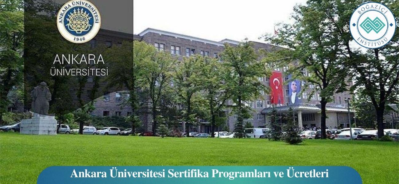 Ankara Üniversitesi Sertifika Programları ve Ücretleri