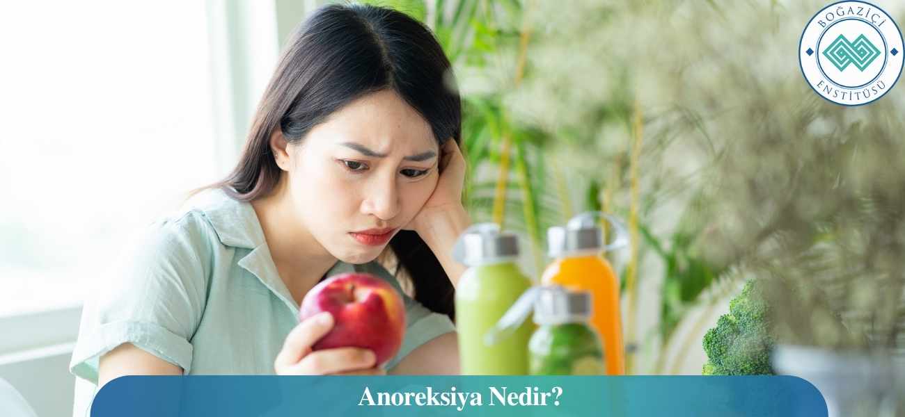 Anoreksiya Nedir?