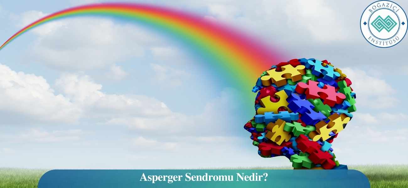Asperger Sendromu Nedir?