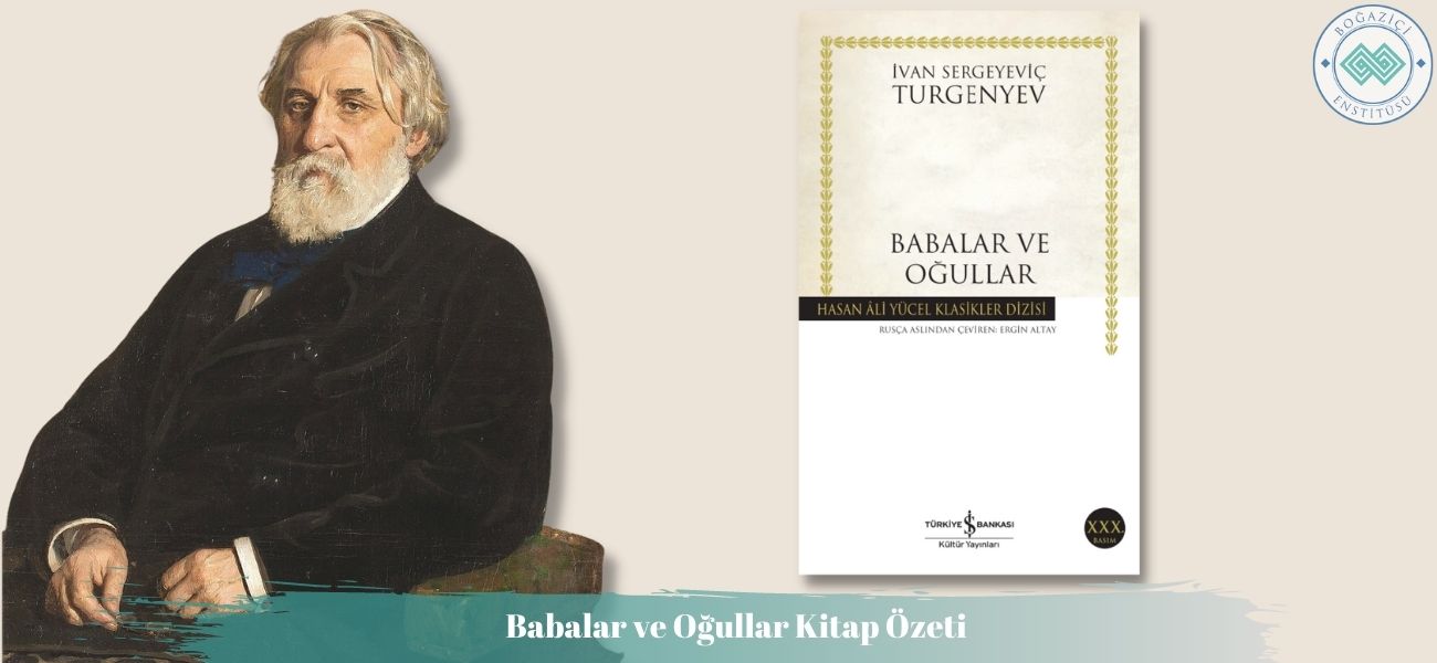 Babalar ve Oğullar Kitap Özeti ve Konusu