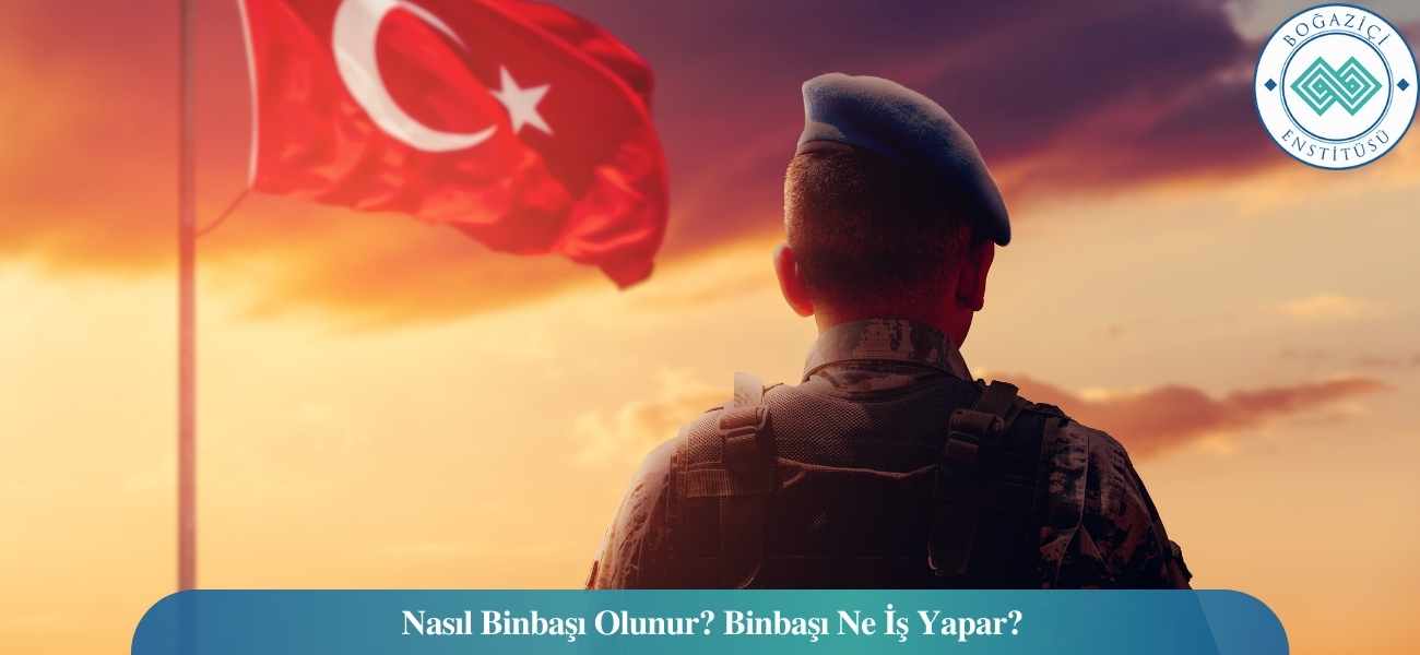 Nasıl Binbaşı Olunur? Binbaşı Ne İş Yapar?