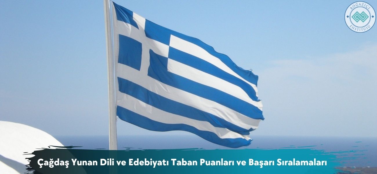 Çağdaş Yunan Dili ve Edebiyatı 2025 Taban Puanları ve Sıralaması