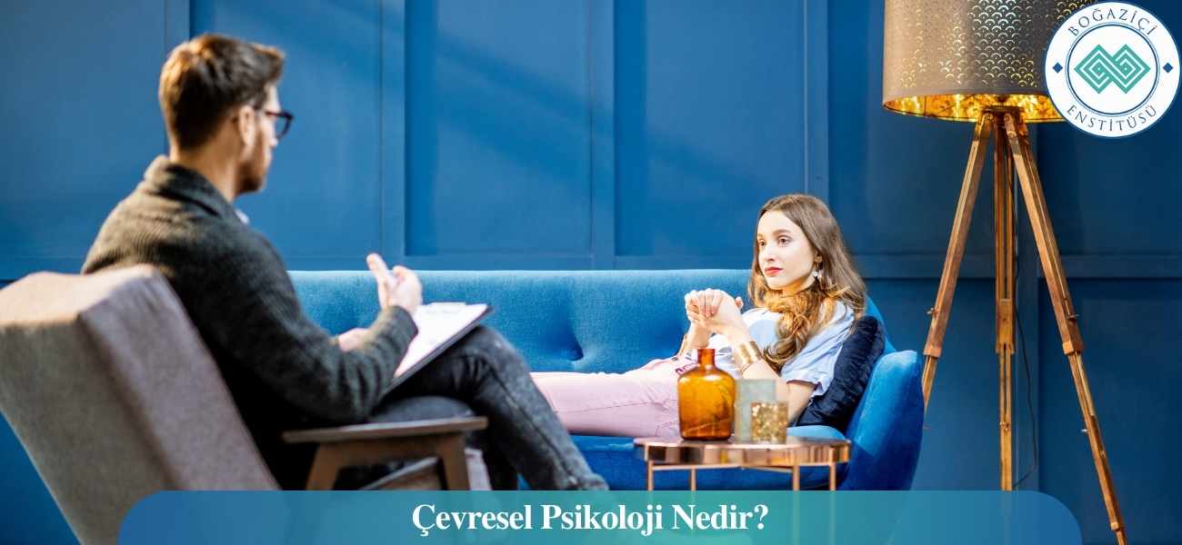 Çevresel Psikoloji Nedir?