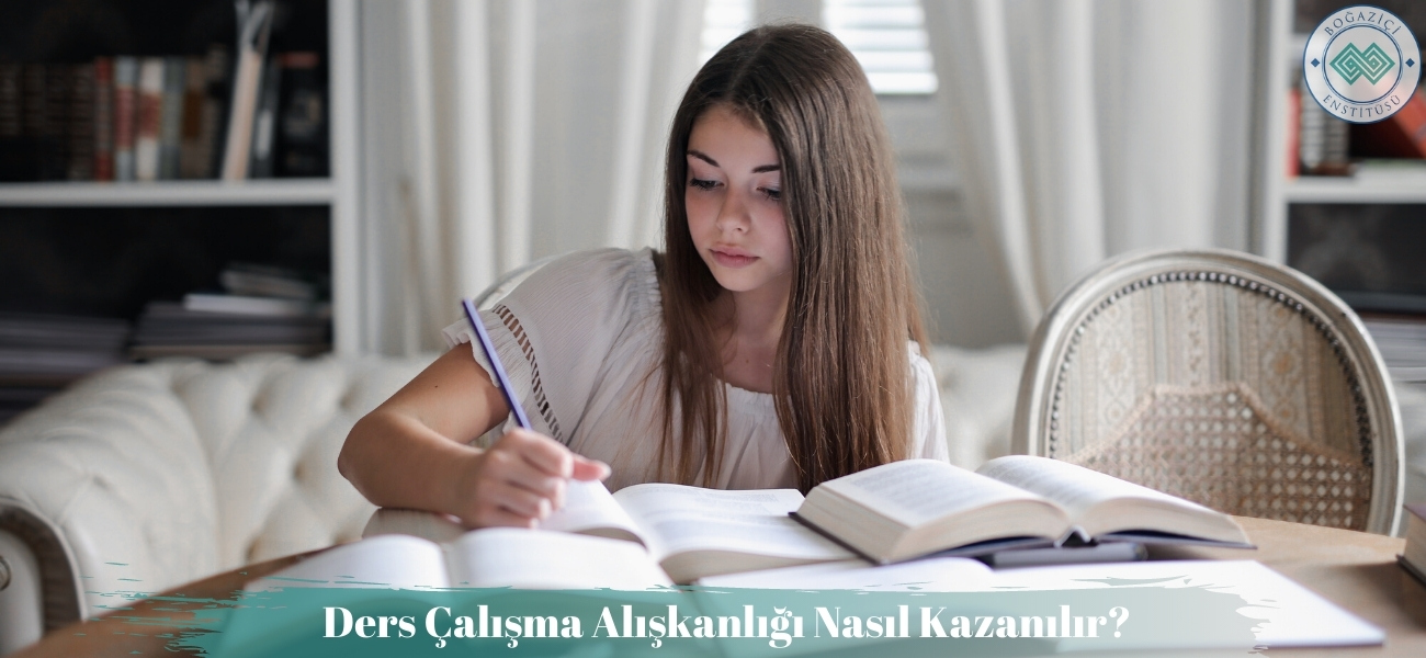 Ders Çalışma Alışkanlığı Nasıl Kazanılır?