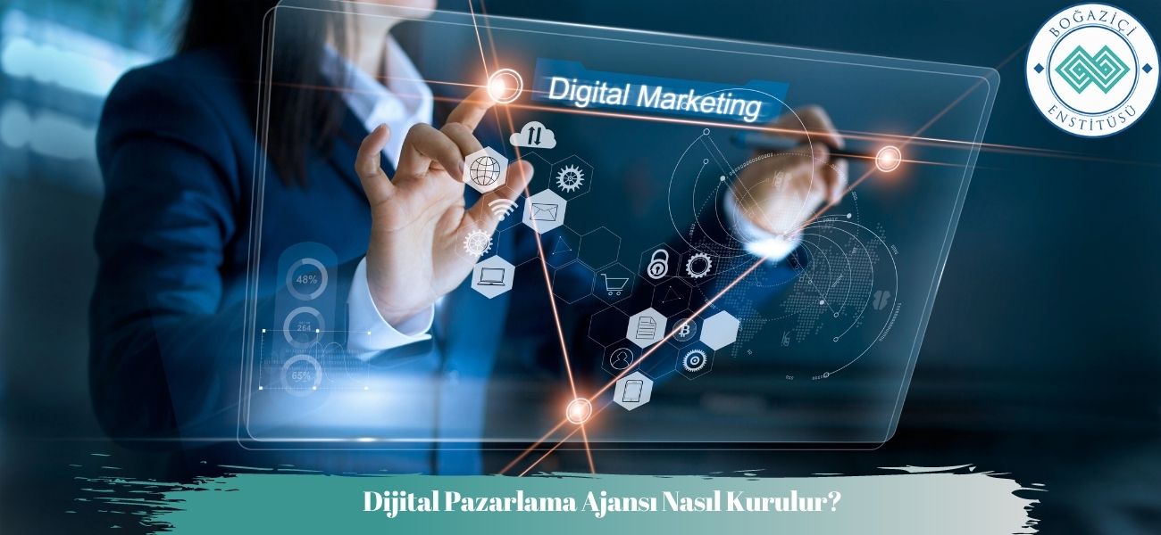 Dijital Pazarlama Ajansı Nasıl Kurulur?