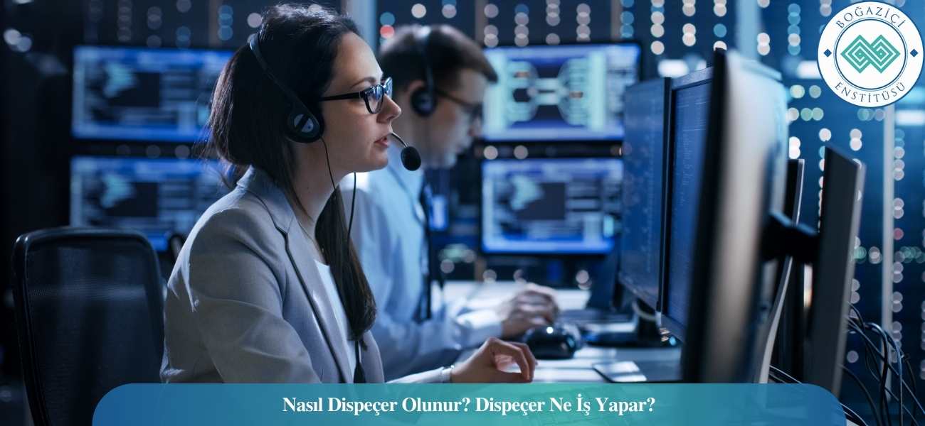 Nasıl Dispeçer/Uçuş Harekat Uzmanı Olunur? Dispeçer/Uçuş Harekat Uzmanı Ne İş Yapar?