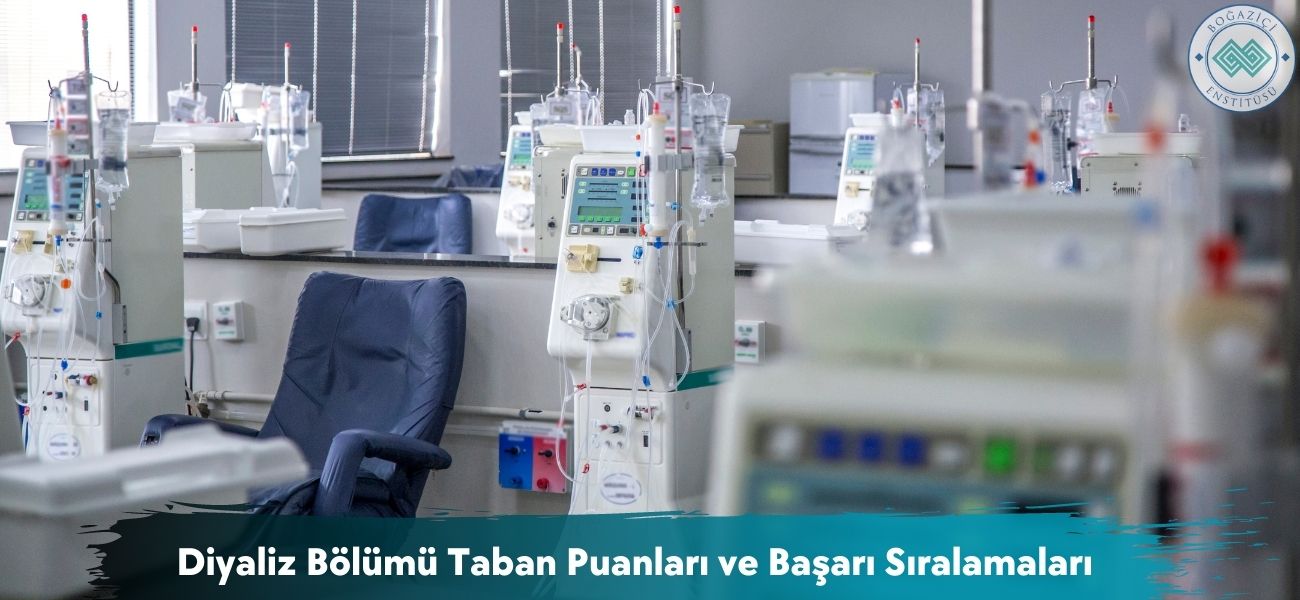Diyaliz Bölümü 2025 Taban Puanları ve Başarı Sıralamaları Diyaliz Bölümü 2025 Taban Puanları ve Başarı Sıralamaları