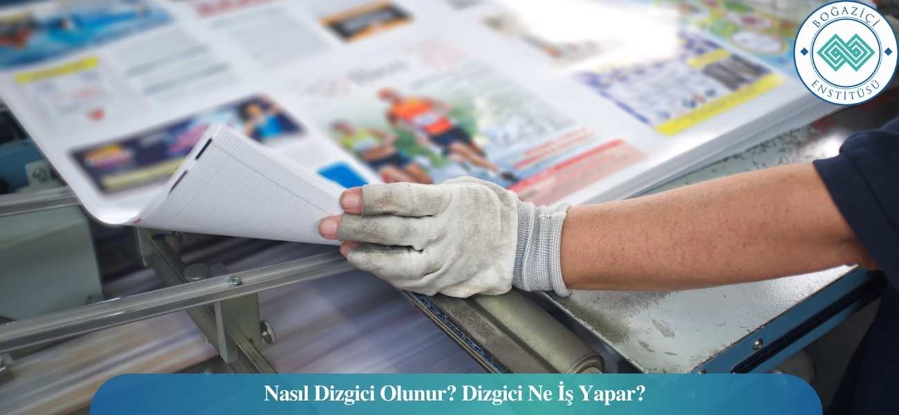 Nasıl Dizgici Olunur? Dizgici Ne İş Yapar?