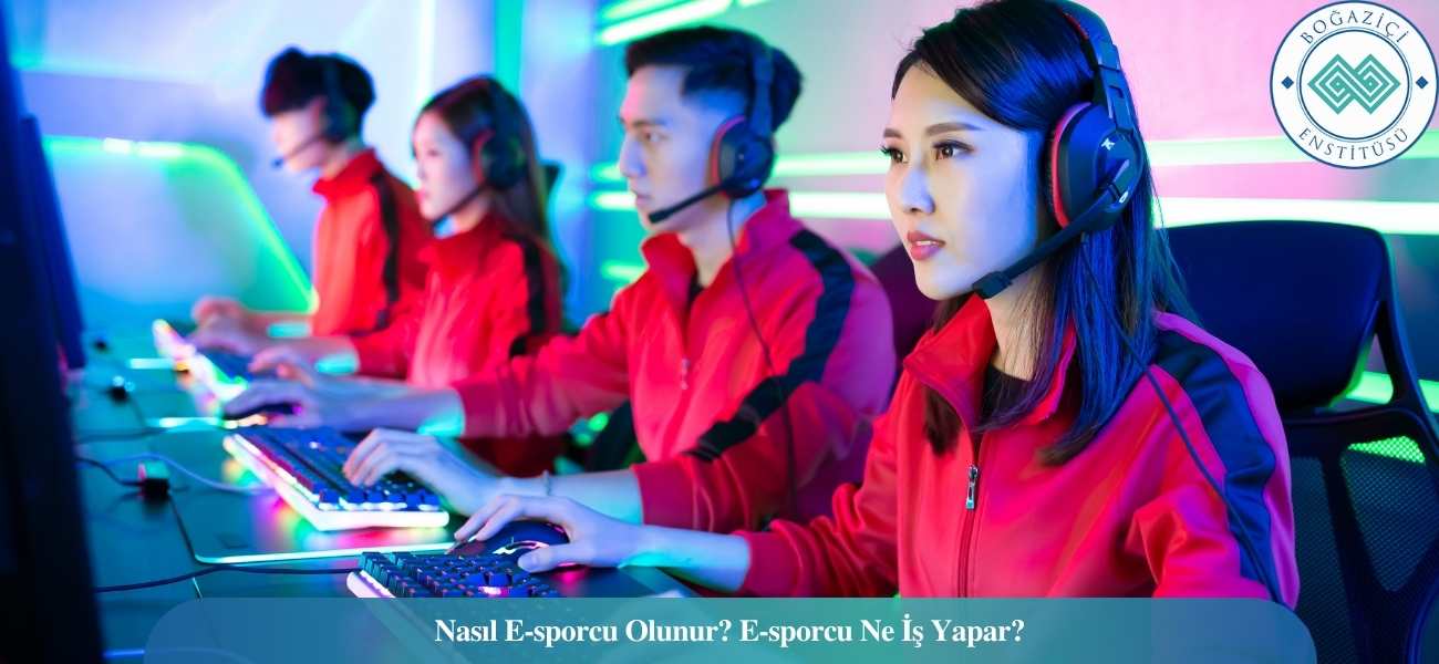 Nasıl E-sporcu Olunur? E-sporcu Ne İş Yapar?