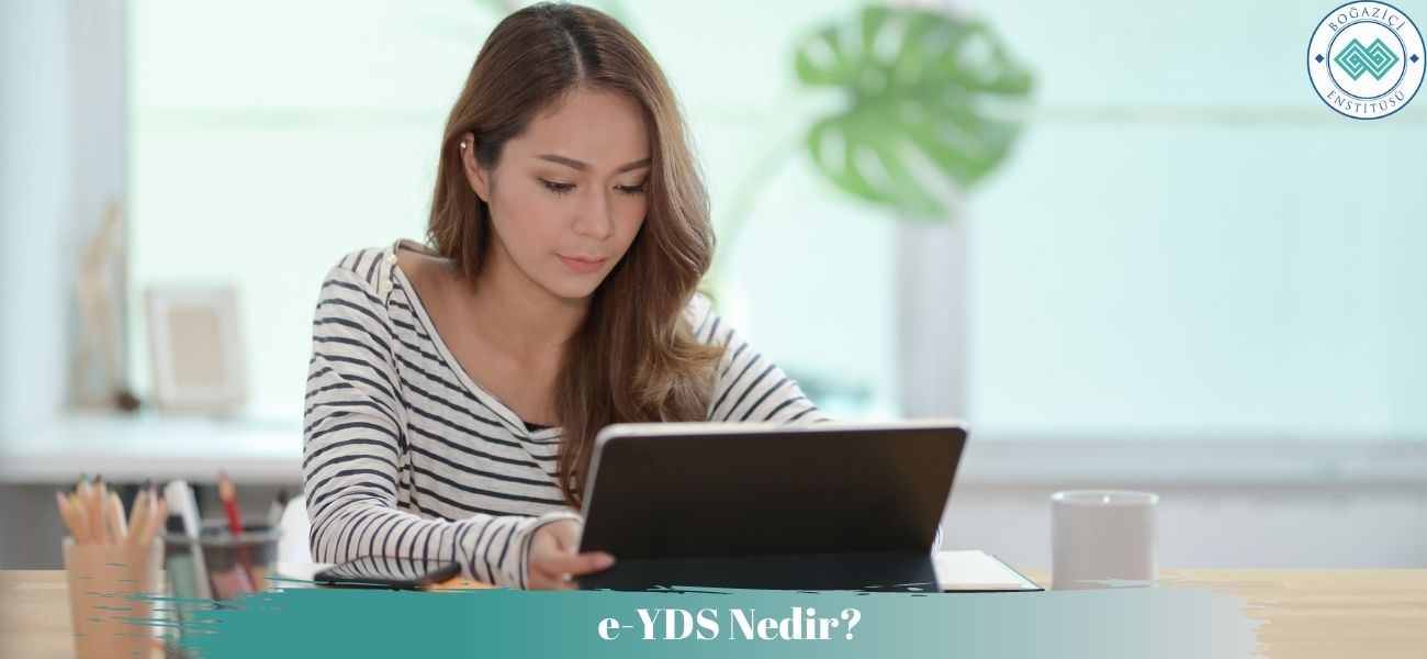 e-YDS Nedir? e-YDS Başvurusu Nasıl Yapılır? 2025 e-YDS Ne Zaman?