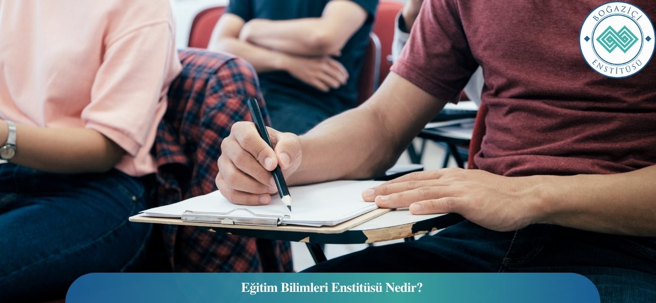 Eğitim Bilimleri Enstitüsü Nedir?