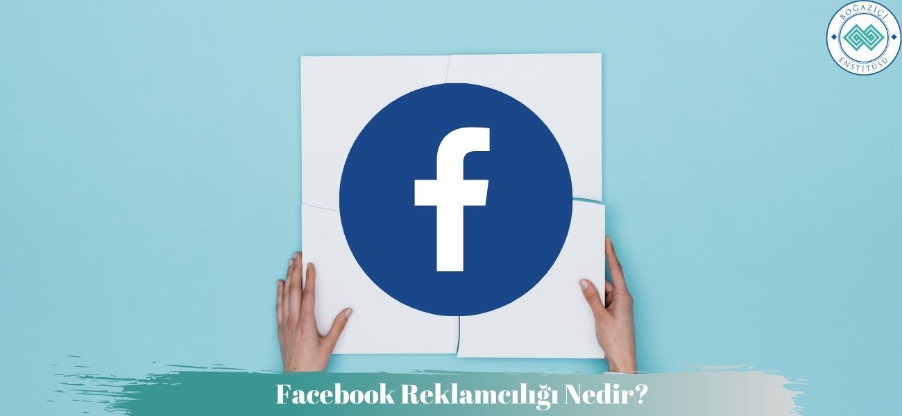 Facebook Reklamcılığı Nedir?