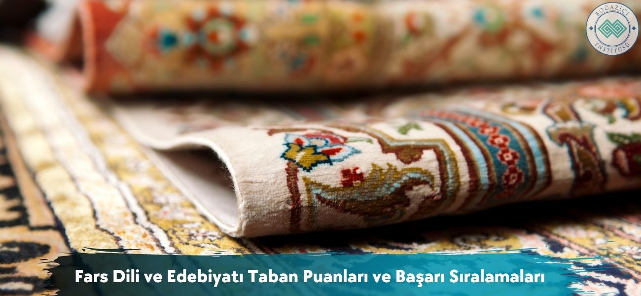 Fars Dili ve Edebiyatı 2025 Taban Puanları ve Başarı Sıralamaları