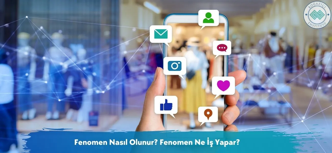 Fenomen Nasıl Olunur? Fenomen Ne İş Yapar?
