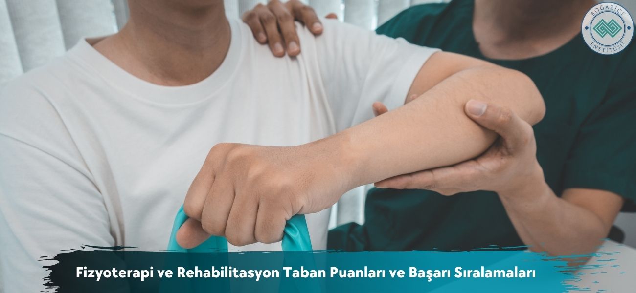 Fizyoterapi ve Rehabilitasyon 2025 Taban Puanları ve Sıralamaları Fizyoterapi ve Rehabilitasyon 2025 Taban Puanları ve Sıralamaları