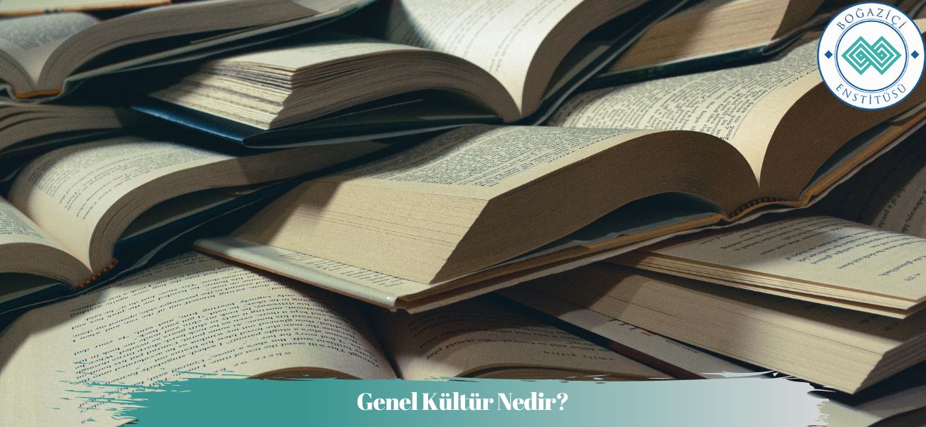 Genel Kültür Nedir?