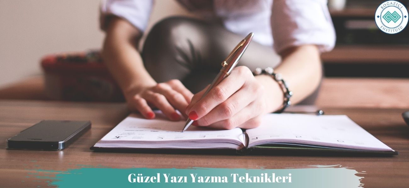 Güzel Yazı Yazma Teknikleri