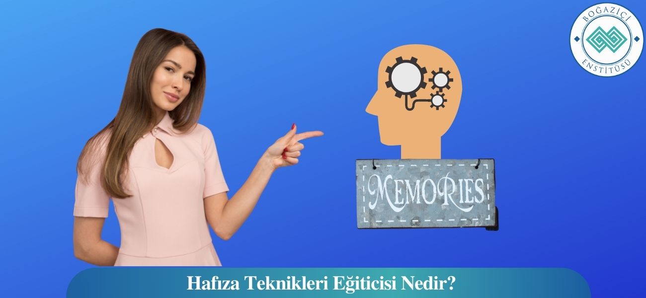 Hafıza Teknikleri Eğiticisi Nedir?