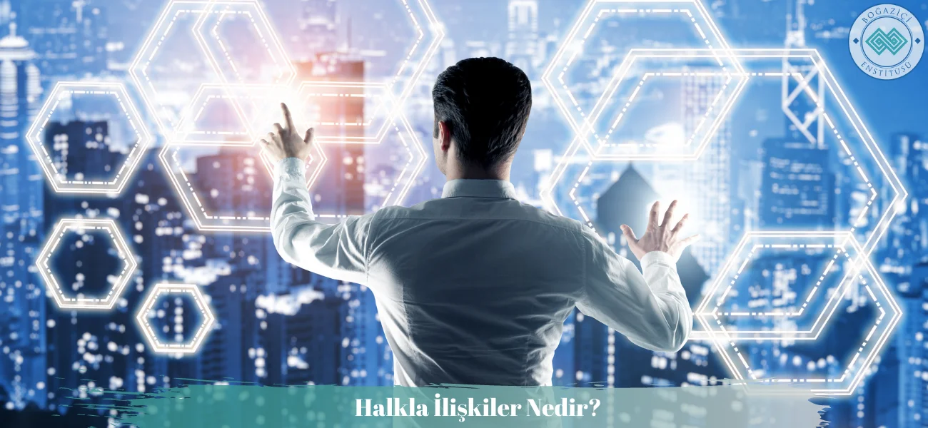 Halkla İlişkiler Nedir? Ne İş Yapar?