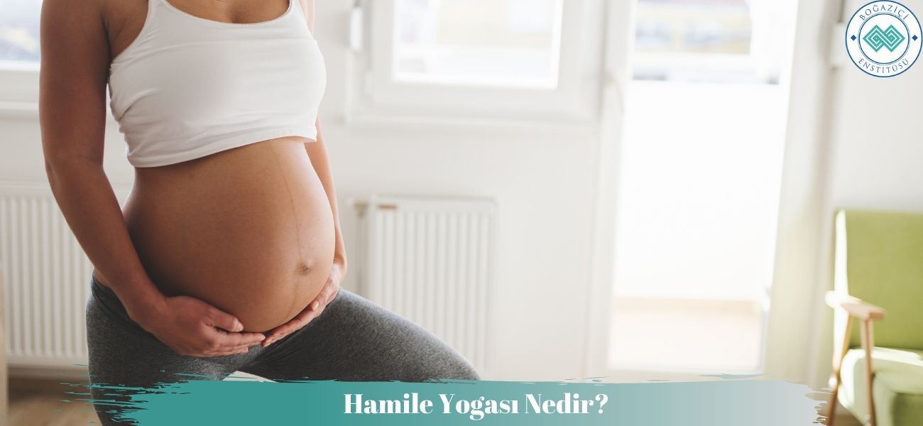 Hamile Yogası Nedir? Hamilelikte Yoga Nasıl Yapılır?
