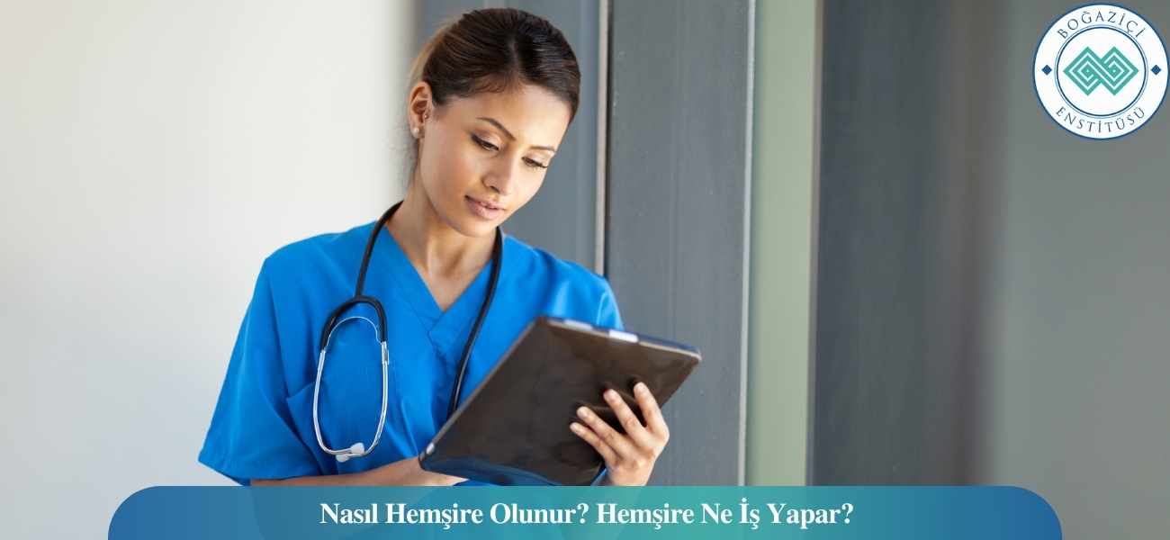 Hemşire Nasıl Olunur? Ne İş Yapar? Maaşları Ne Kadar?