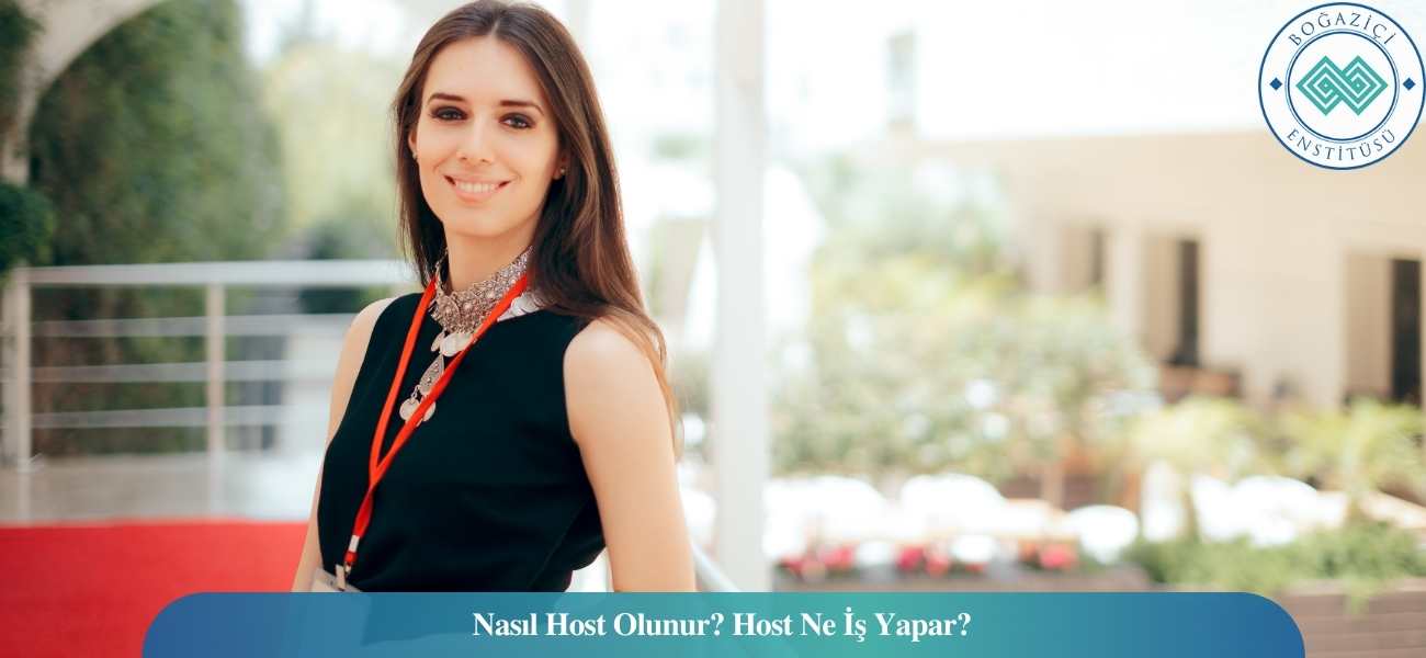 Nasıl Host Olunur? Host Ne İş Yapar?
