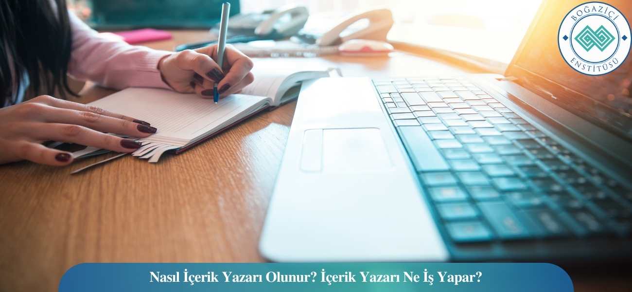 Nasıl İçerik Yazarı Olunur? İçerik Yazarı Ne İş Yapar?