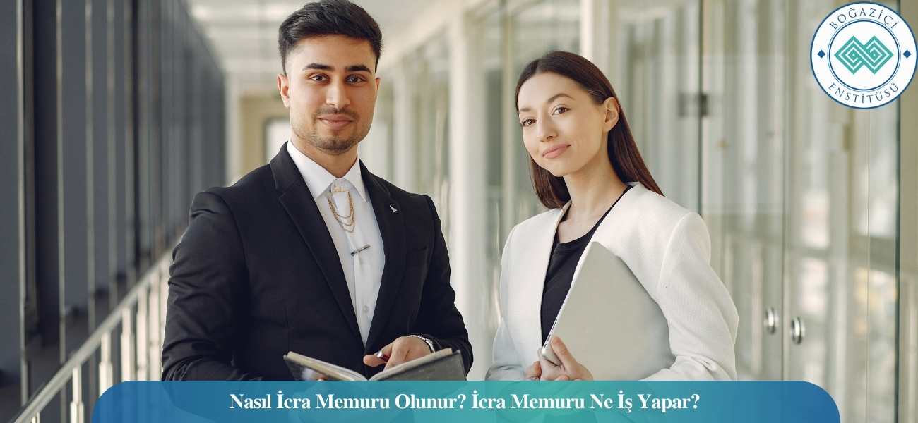 Nasıl İcra Memuru Olunur? İcra Memuru Ne İş Yapar?