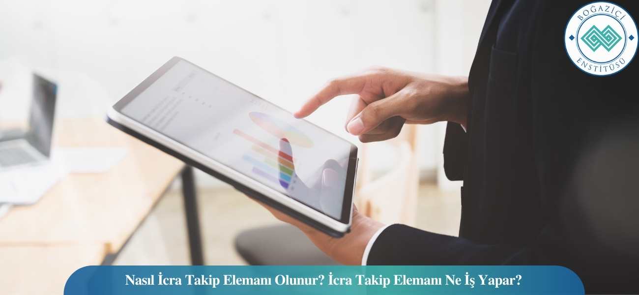 Nasıl İcra Takip Elemanı Olunur? İcra Takip Elemanı Ne İş Yapar?