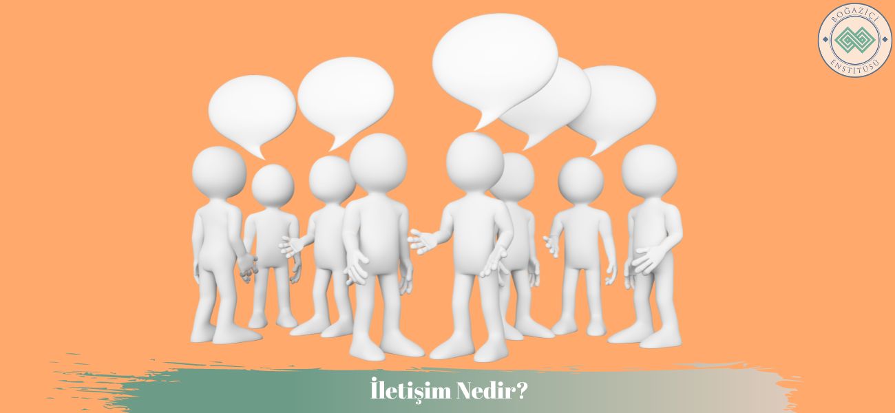 İletişim Nedir?