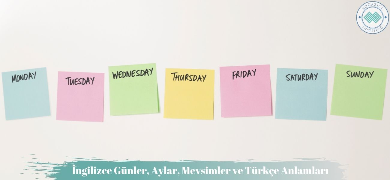 İngilizce Günler, Aylar, Mevsimler ve Türkçe Anlamları