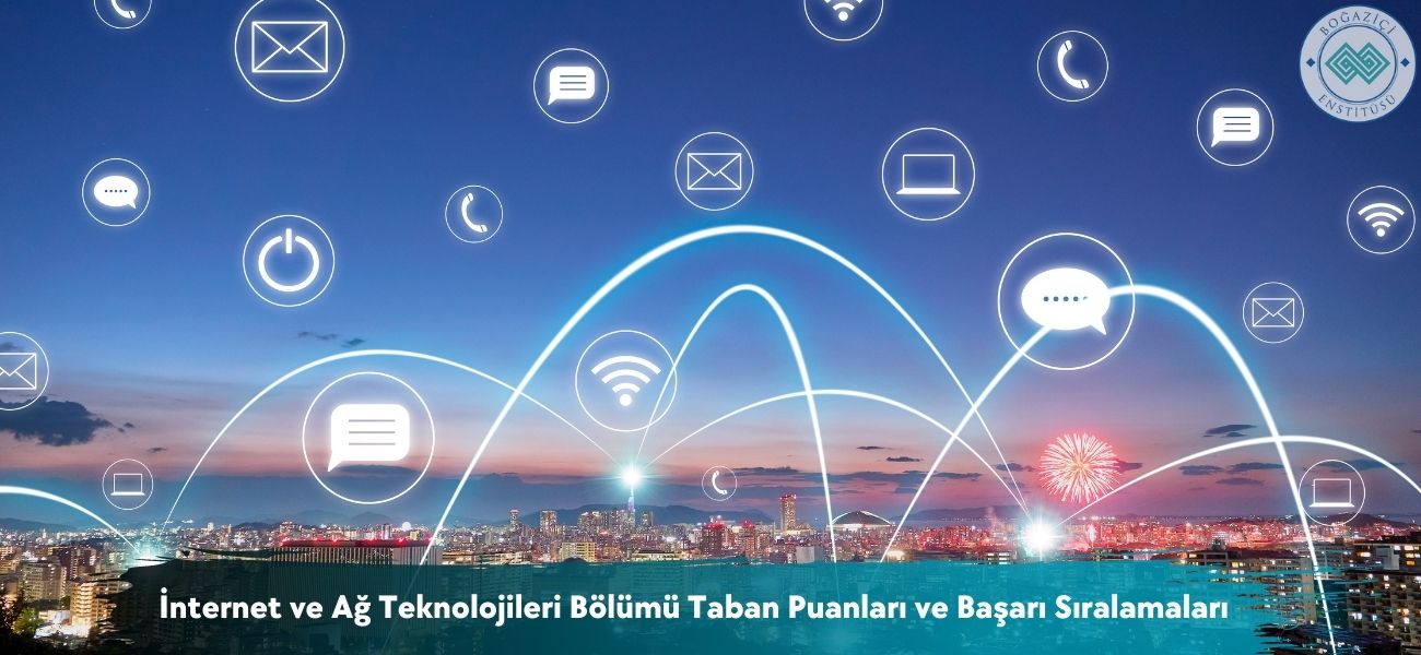 İnternet ve Ağ Teknolojileri Bölümü 2025 Taban Puanları İnternet ve Ağ Teknolojileri Bölümü 2025 Taban Puanları