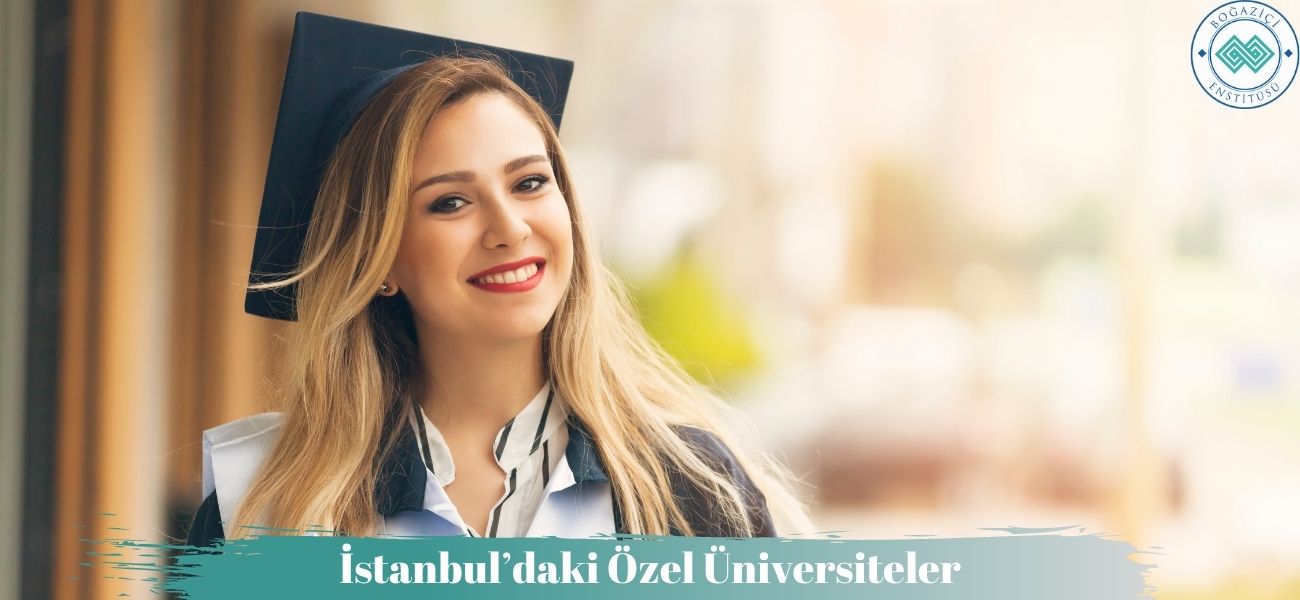 İstanbul’daki Özel Üniversiteler