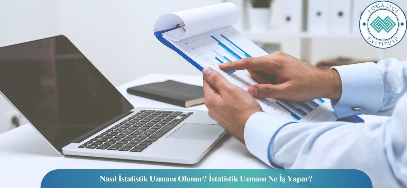 Nasıl İstatistik Uzmanı Olunur? İstatistik Uzmanı Ne İş Yapar?