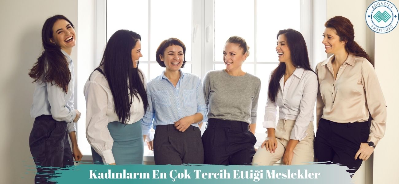 Kadınların En Çok Tercih Ettiği Meslekler