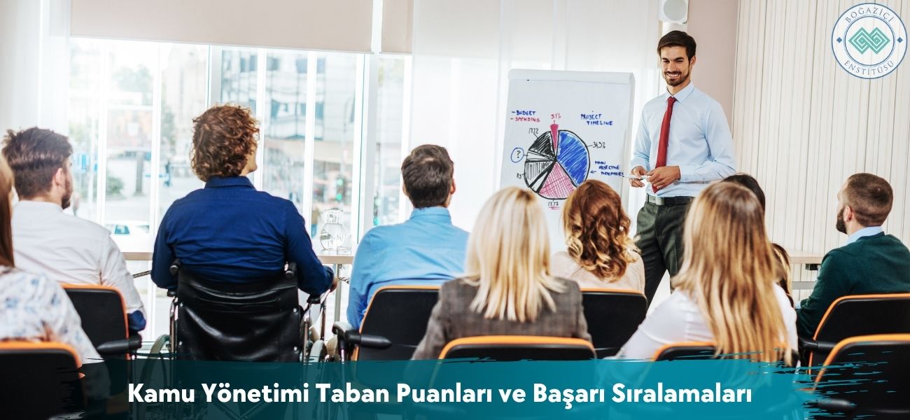 Kamu Yönetimi 2025 Taban Puanları ve Başarı Sıralamaları Kamu Yönetimi 2025 Taban Puanları ve Başarı Sıralamaları