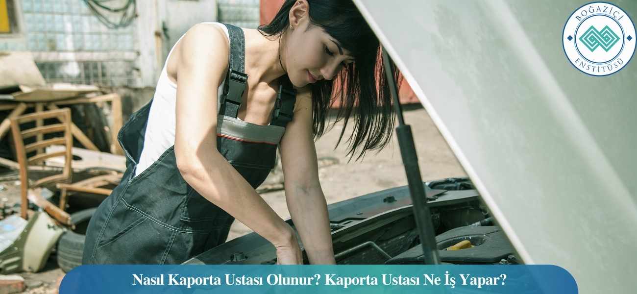 Nasıl Kaporta Ustası Olunur? Kaporta Ustası Ne İş Yapar?