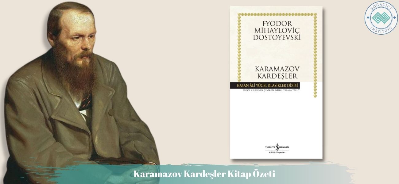Karamazov Kardeşler Kitap Özeti ve Konusu