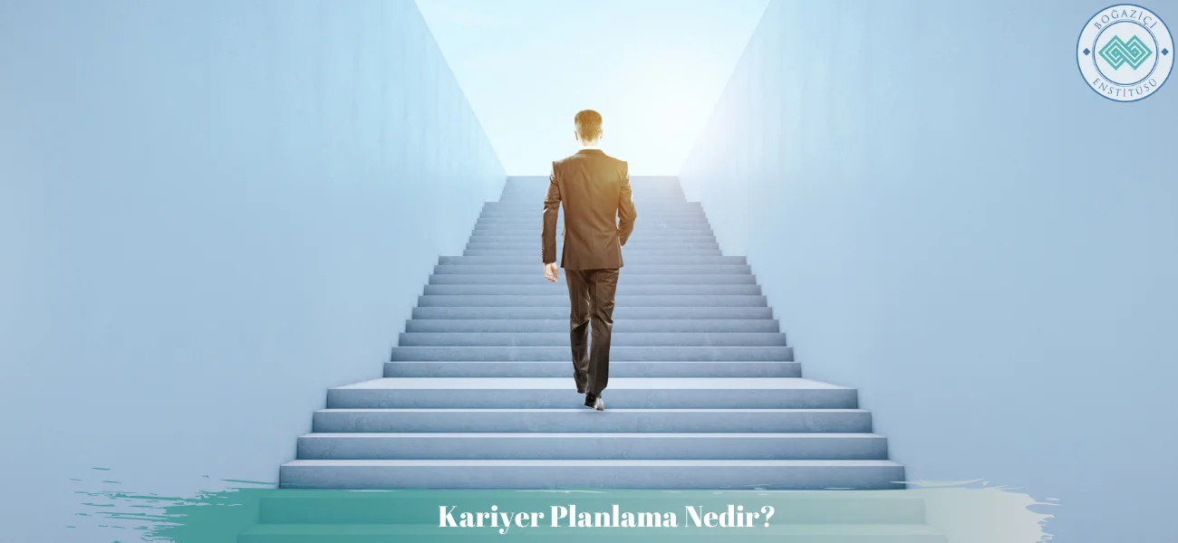 Kariyer Planlama Nedir? Kariyer Planlaması Nasıl Yapılır?