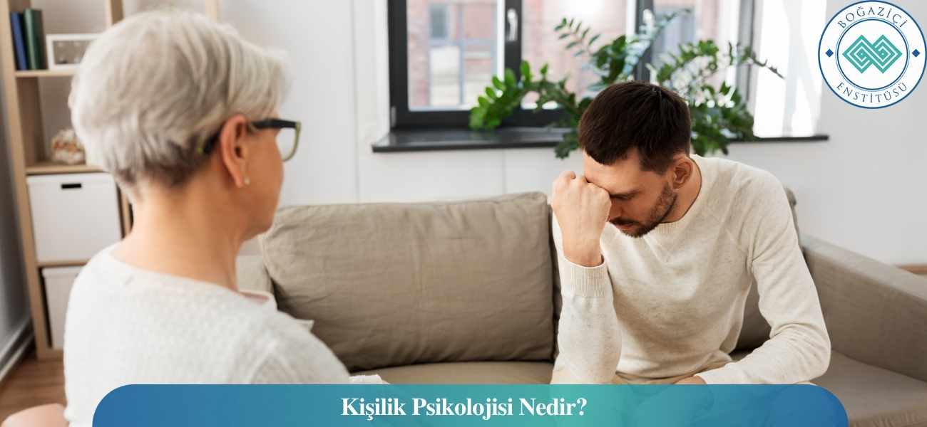 Kişilik Psikolojisi Nedir?