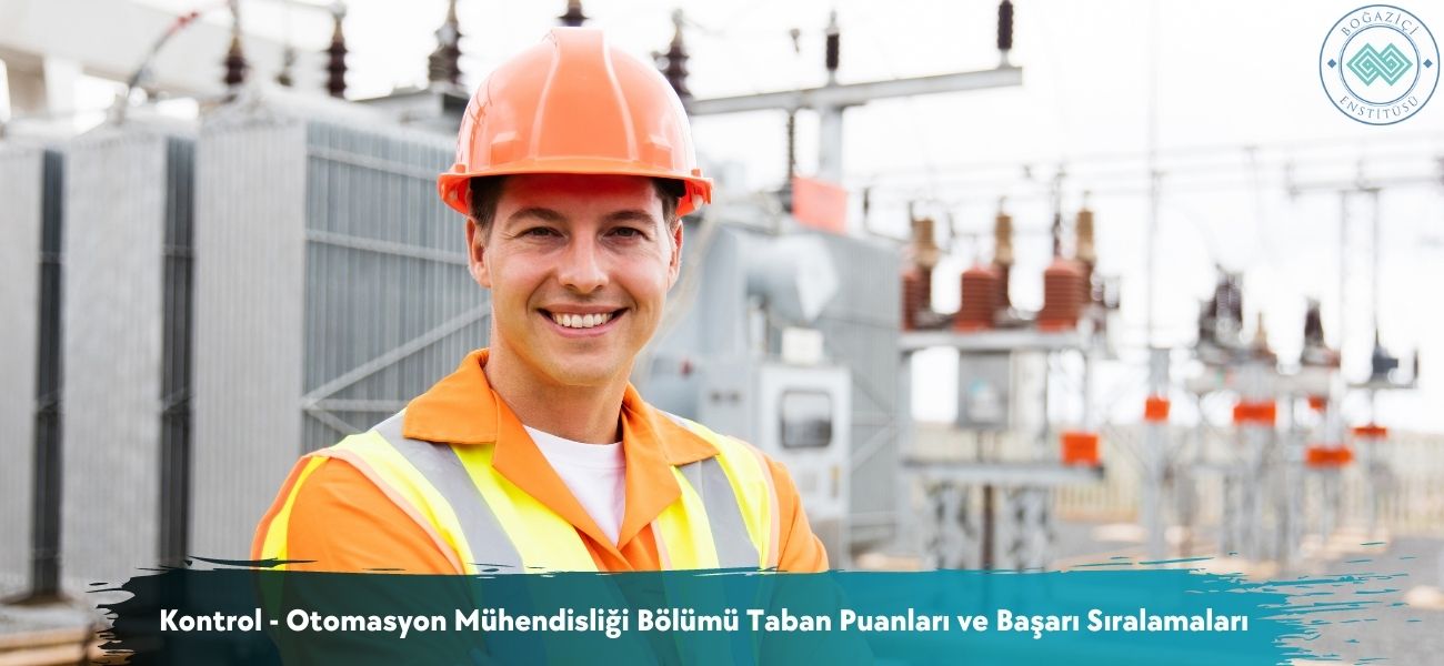 Kontrol - Otomasyon Mühendisliği Bölümü 2025 Taban Puanları Kontrol - Otomasyon Mühendisliği Bölümü 2025 Taban Puanları
