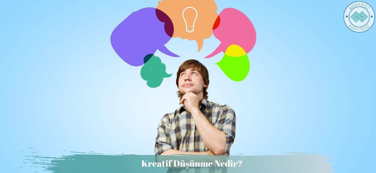 Kreatif Düşünme Nedir?