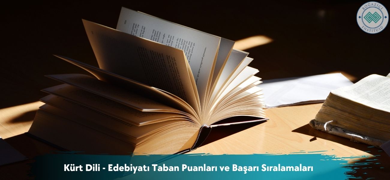 Kürt Dili - Edebiyatı 2025 Taban Puanları ve Başarı Sıralamaları Kürt Dili - Edebiyatı 2025 Taban Puanları ve Başarı Sıralamaları