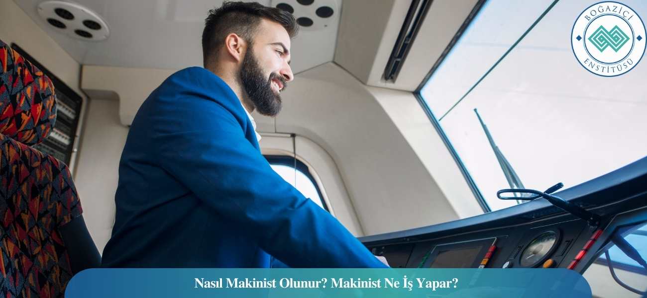 Makinist Nasıl Olunur? Ne İş Yapar? Maaşları Ne Kadar?