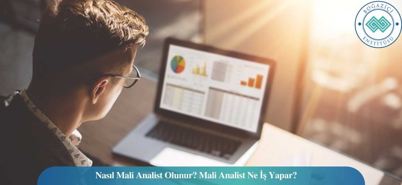 Nasıl Mali Analist Olunur? Mali Analist Ne İş Yapar?