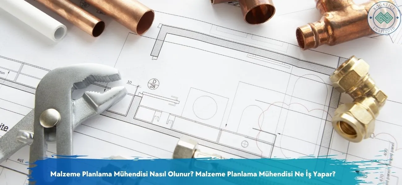 Malzeme Planlama Mühendisi Nasıl Olunur? Ne İş Yapar?