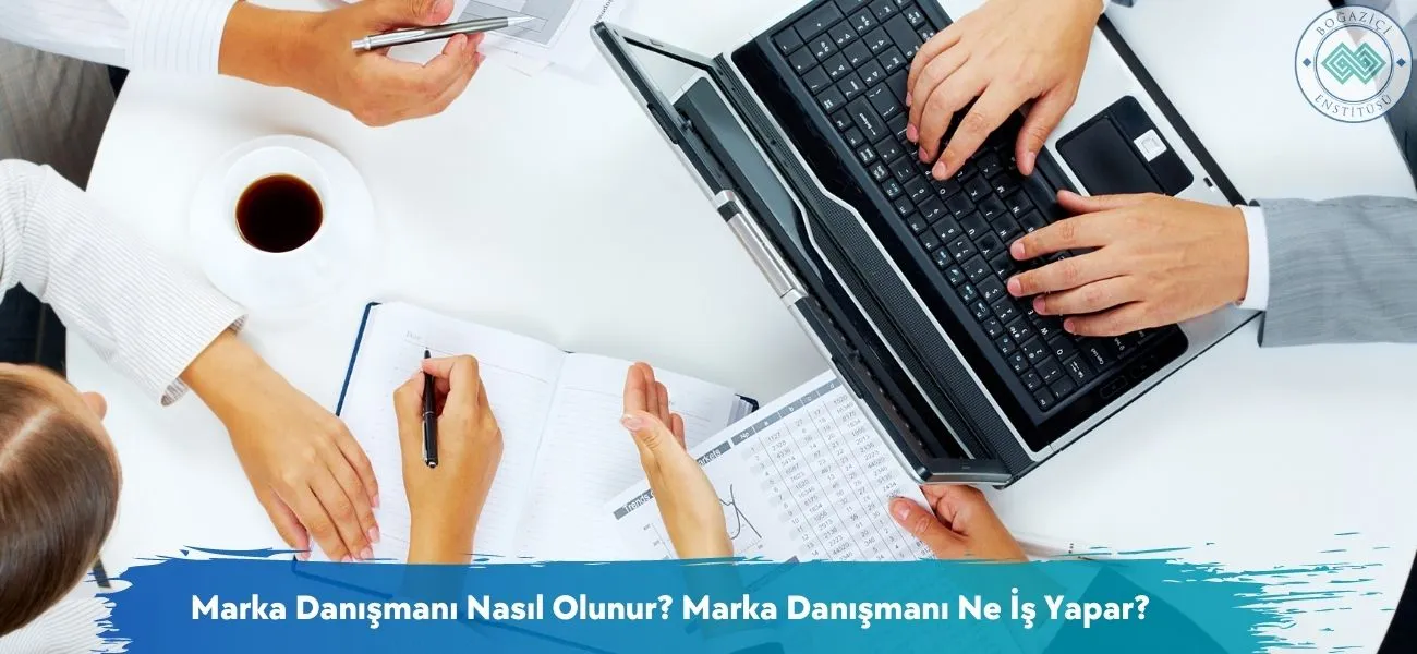 Marka Danışmanı Nasıl Olunur? Marka Danışmanı Ne İş Yapar?