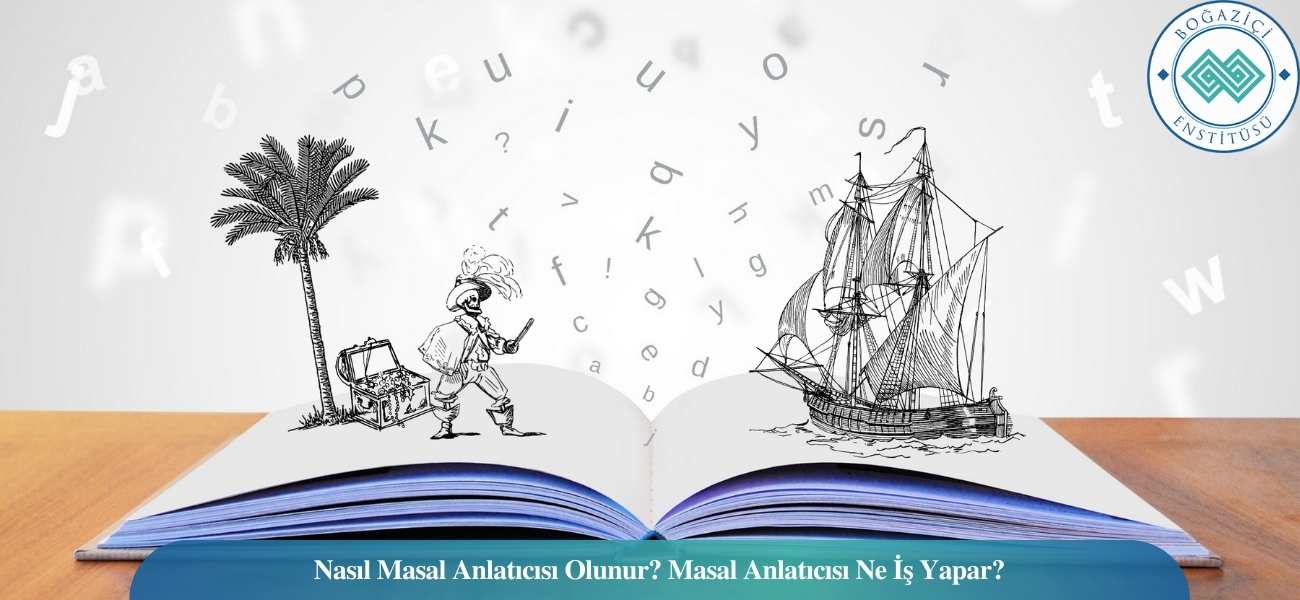Nasıl Masal/Hikaye Anlatıcısı Olunur? Masal/Hikaye Anlatıcısı Ne İş Yapar?
