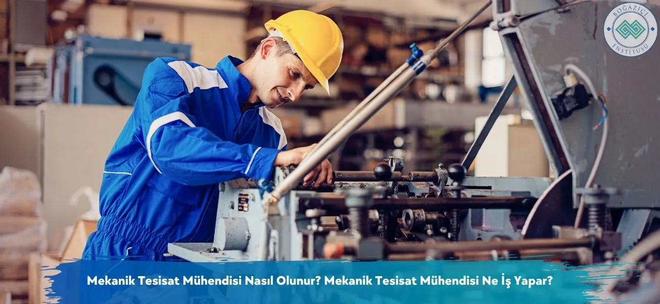 Mekanik Tesisat Mühendisi Nasıl Olunur? Ne İş Yapar?